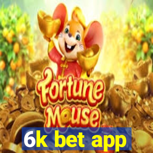 6k bet app